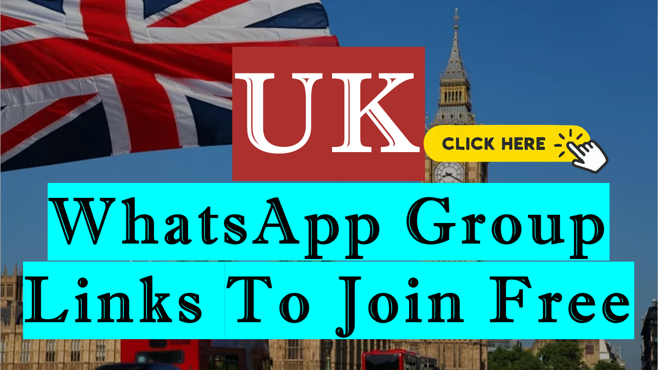 UK WhatsApp Group Links to Join For Free