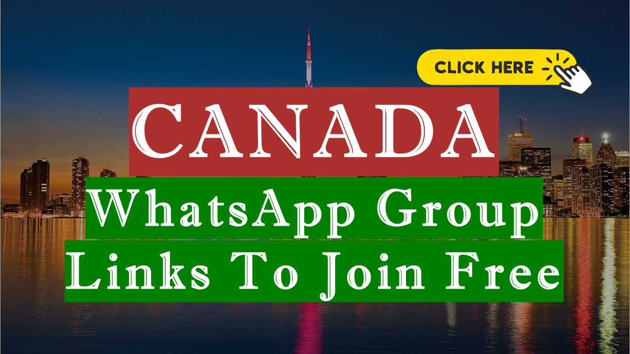 200+ Active Canada WhatsApp Group Links to Join Free