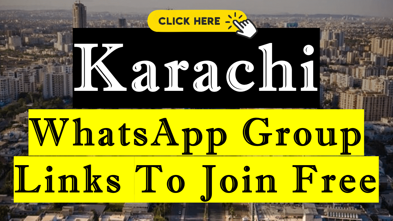 Karachi WhatsApp Groups Link To Join Free | WhatsApp Groups