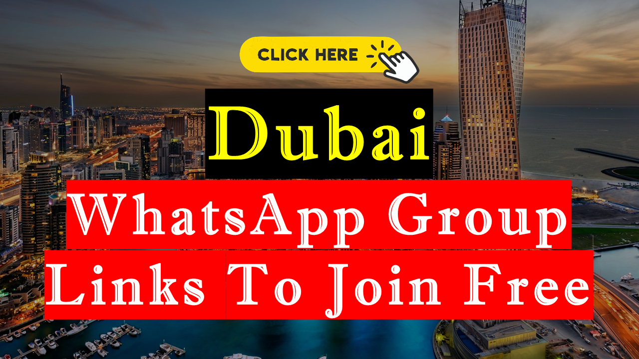 Best Dubai Whatsapp Group Links